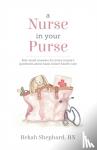 Shephard, Bekah - A Nurse in Your Purse
