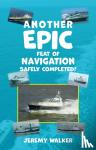 Walker, Jeremy - Another Epic Feat of Navigation Safely Completed!