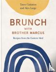 Gaitanos, Tasos, Large, Alex - Brunch with Brother Marcus - Recipes from the Eastern Med