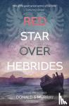 Murray, Donald S - Red Star Over Hebrides