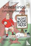 Lucas, Keith - Croeseiriau Cymraeg-Saesneg 1 - Welsh-English Crosswords 1