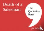 Cerny, Carl, The Quotation Bank - The Quotation Bank: Death of A Salesman Revision and Study Guide for English Literature