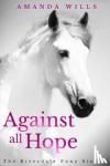 Wills, Amanda - Against all Hope
