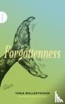 Maljartschuk, Tanja - Forgottenness