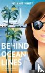 White, Melanie - Behind Ocean Lines - The Invisible Price of Accommodating Luxury