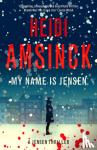 Amsinck, Heidi - My Name is Jensen