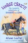 Lester, Alison, Harvey, Roland - Horse Crazy! The Complete Adventures of Bonnie and Sam - The Complete Adventures of Bonnie and Sam
