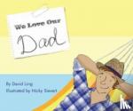 Ling, David - We Love Our Dad