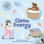 Anderson, Megan - Let's Change the World: Clean Energy