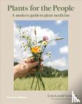Lovell Verinder, Erin - Plants for the People - A Modern Guide to Plant Medicine
