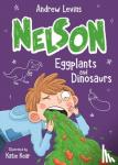 Levins, Andrew - Nelson 3: Eggplants and Dinosaurs