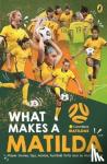 Matildas - What Makes a Matilda