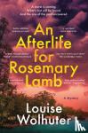 Wolhuter, Louise - An Afterlife for Rosemary Lamb