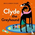 Feiner, Beck, Feiner, Robin - Clyde the Greyhound