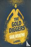 Nyathi, Sue - The golddiggers - A novel