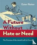 Ester Reiter - A Future Without Hate or Need