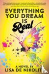 De Nikolits, Lisa - Everything You Dream Is Real