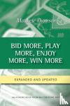 Thomson, Matthew - Bid More, Play More, Enjoy More, Win More - Second Edition