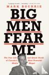 Bourrie, Mark - Big Men Fear Me