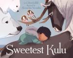 Celina Kalluk, Alexandria Neonakis - Sweetest Kulu