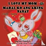 Admont, Shelley, Books, Kidkiddos - I Love My Mom - English Tagalog Bilingual Edition