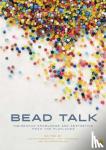  - Bead Talk - Indigenous Knowledge and Aesthetics from the Flatlands