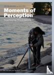  - Moments of Perception