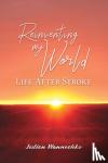 Wannechko, Joslien - Reinventing My World - Life After Stroke