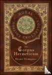 Trismegistus, Hermes - The Corpus Hermeticum (Royal Collector's Edition) (Case Laminate Hardcover with Jacket)