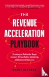 Keltner, Brent - The Revenue Acceleration Playbook