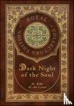 Of the Cross, St John - Dark Night of the Soul (Royal Collector's Edition) (Annotated) (Case Laminate Hardcover with Jacket)
