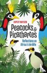 Watson, Rupert - Peacocks and Picathartes