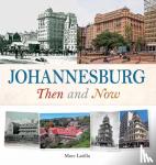 Latilla, Marc, Panchia, Yeshiel - Johannesburg Then and Now