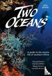 Branch, George, Griffiths, Charles - Two Oceans - A Guide To The Marine Life Of Southern Africa