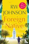 Johnson, RW - Foreign Native - An African Journey