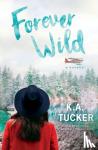 Tucker, K a - Forever Wild - A Novella