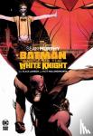 Murphy, Sean, Janson, Klaus - Batman: Curse of the White Knight