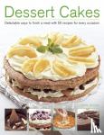 Nicol, Ann - Dessert Cakes - Delectable Ways to Finish a Meal with 50 Recipes for Every Occasion