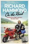Hammond, Richard - On the Road - Growing up in Eight Journeys - My Early Years