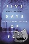 Freeman, Anna - Five Days of Fog