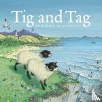 Blathwayt, Benedict - Tig and Tag