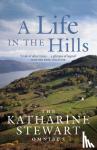 Stewart, Katharine - A Life in the Hills