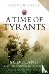 Royle, Trevor - A Time of Tyrants
