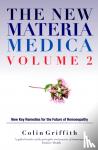 Colin Griffith - The New Materia Medica Volume 2
