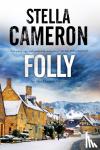 Cameron, Stella - Folly - A British murder mystery set in the Cotswolds