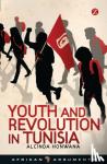 Honwana, Alcinda - Youth and Revolution in Tunisia