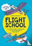 Barfield, Mike - Flight School - From Paper Planes to Flying Fish, More Than 20 Models to Make and Fly