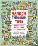 Bossio, Paula - Search Through Time - Travel Through History to Find Lots of Fun Things