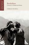 Nicholl, Charles - Borderlines - A Journey in Thailand and Burma
