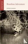 Fleming, Peter - Brazilian Adventure